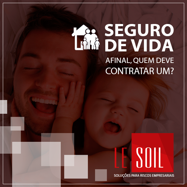 Quem precisa contratar uma apólice de seguro de vida?